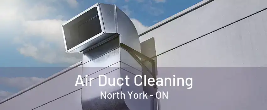 Air Duct Cleaning North York - ON