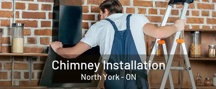 Chimney Installation North York - ON