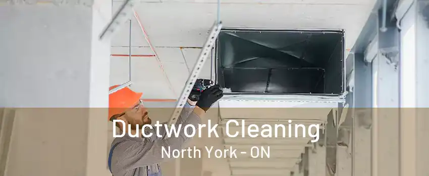 Ductwork Cleaning North York - ON