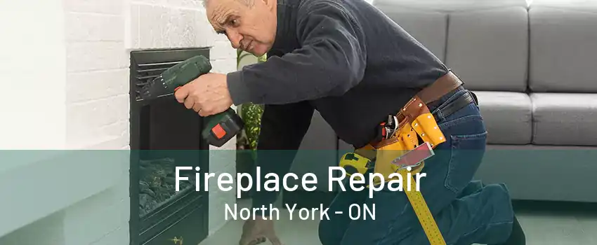 Fireplace Repair North York - ON