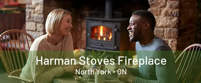 Harman Stoves Fireplace North York - ON